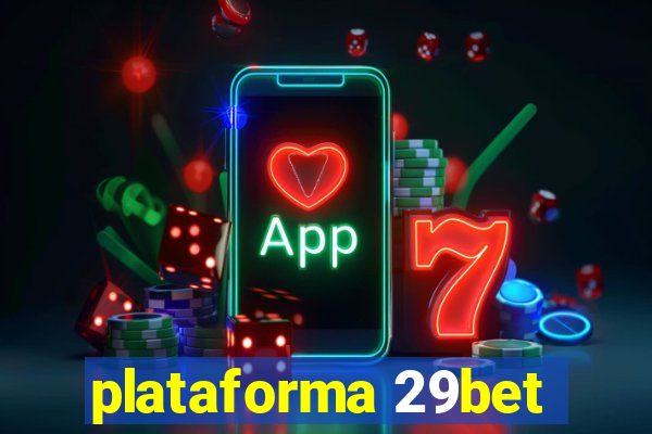 plataforma 29bet