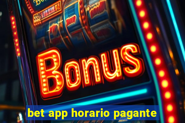 bet app horario pagante