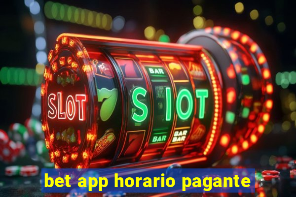 bet app horario pagante