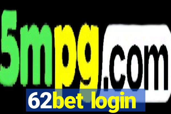 62bet login