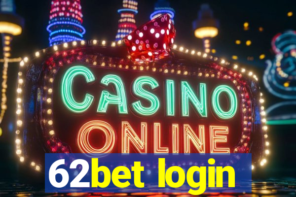 62bet login