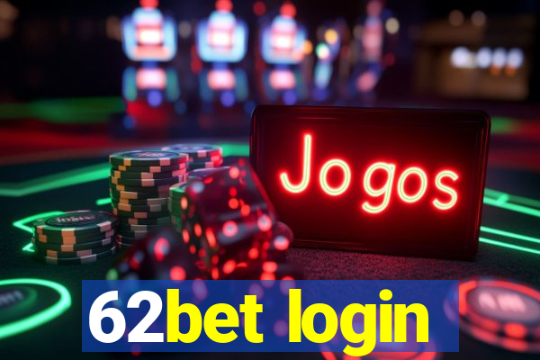 62bet login