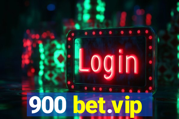 900 bet.vip