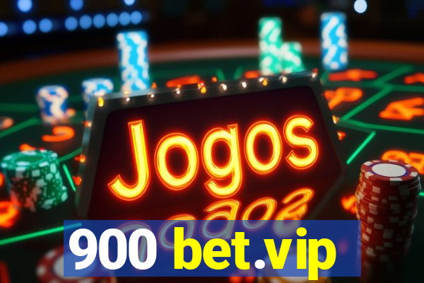 900 bet.vip