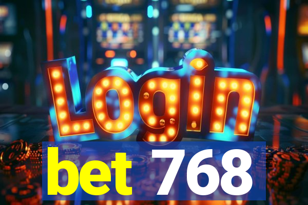 bet 768