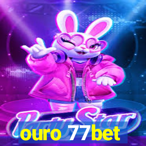 ouro 77bet