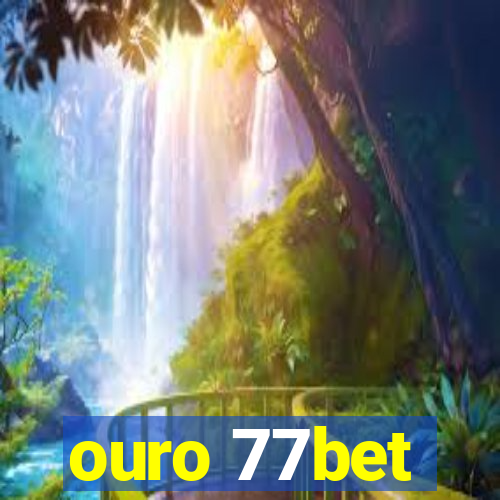 ouro 77bet