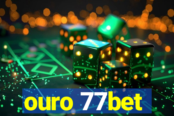 ouro 77bet