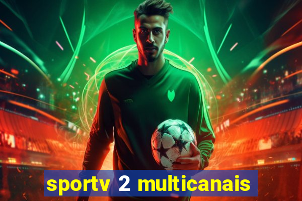 sportv 2 multicanais