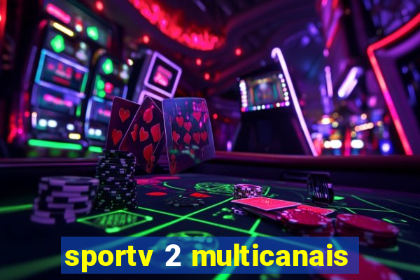 sportv 2 multicanais