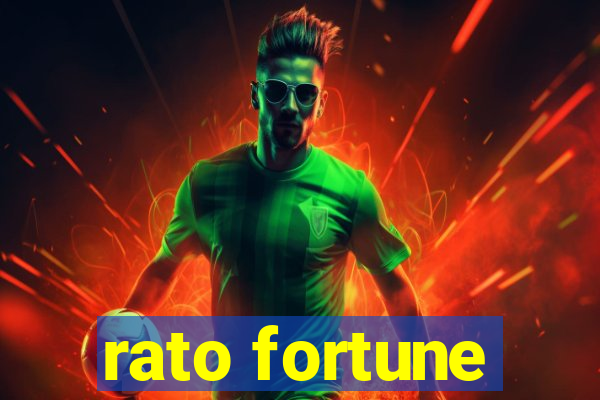 rato fortune