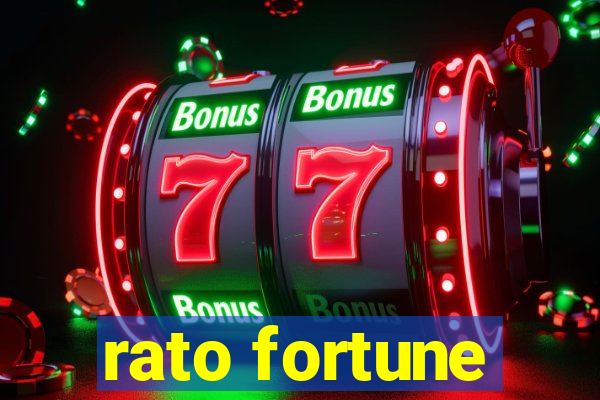 rato fortune