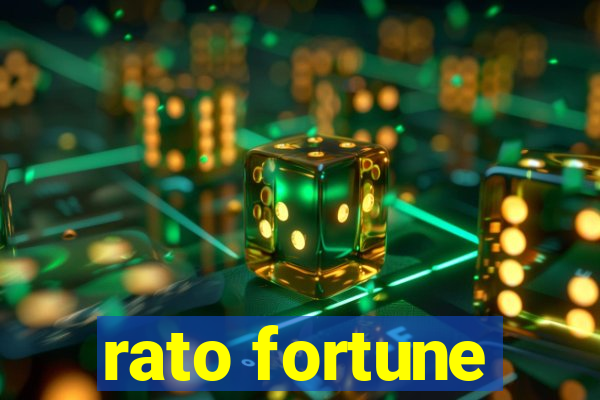 rato fortune