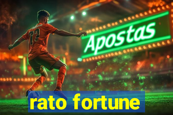 rato fortune