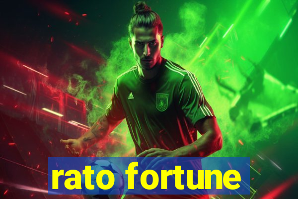 rato fortune