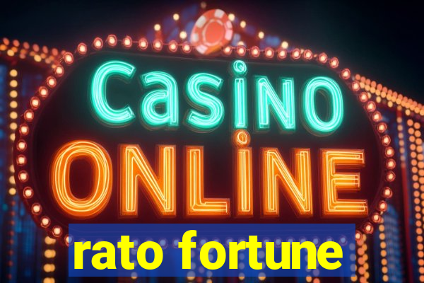 rato fortune