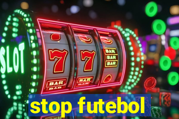 stop futebol