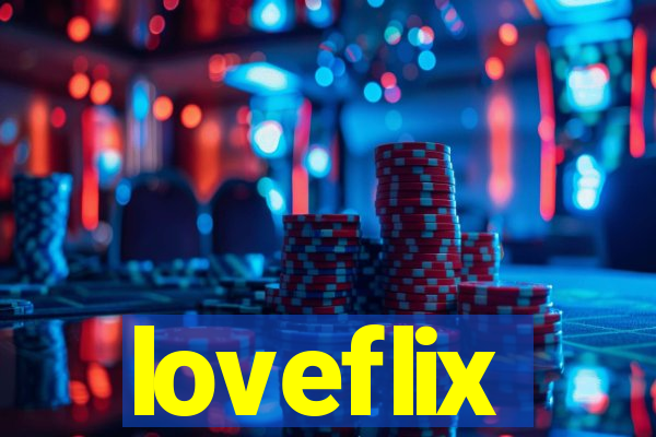 loveflix