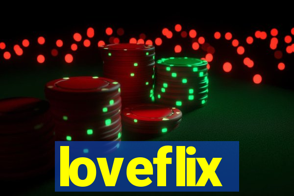 loveflix