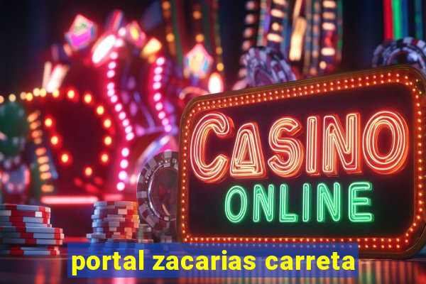 portal zacarias carreta