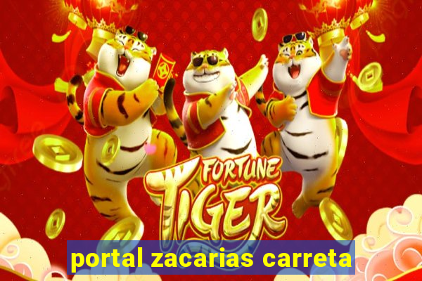 portal zacarias carreta