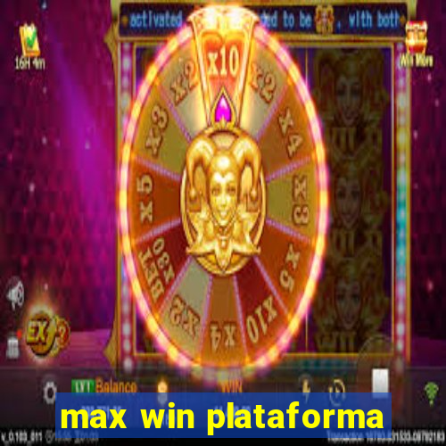 max win plataforma