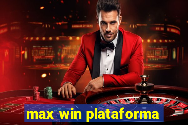 max win plataforma