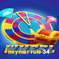 neymar rule 34