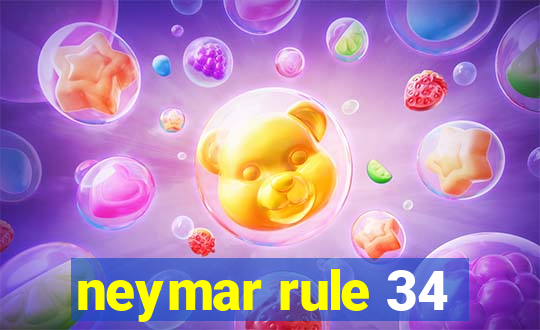 neymar rule 34