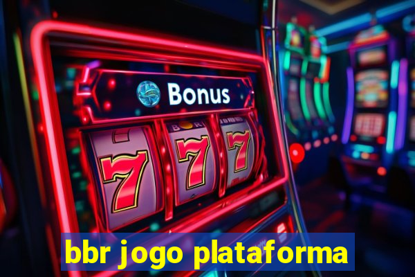 bbr jogo plataforma