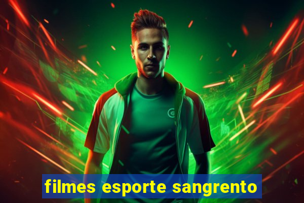 filmes esporte sangrento