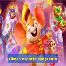 filmes esporte sangrento