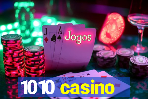 1010 casino