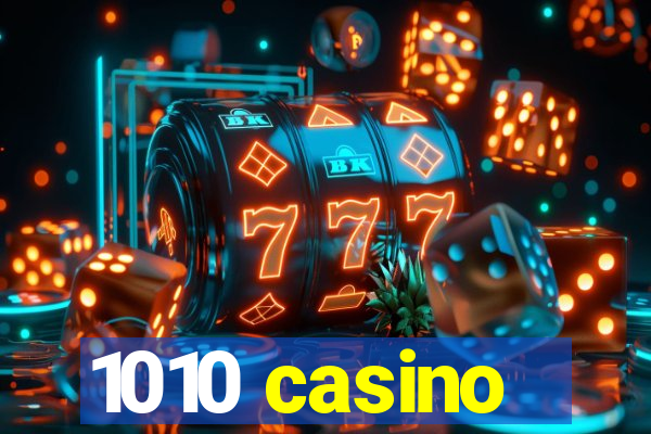 1010 casino