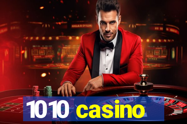 1010 casino