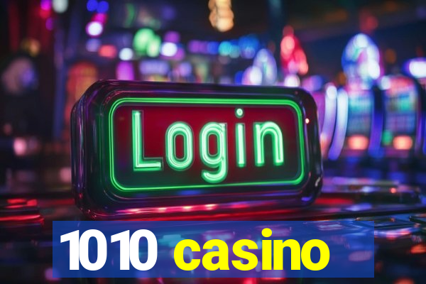 1010 casino