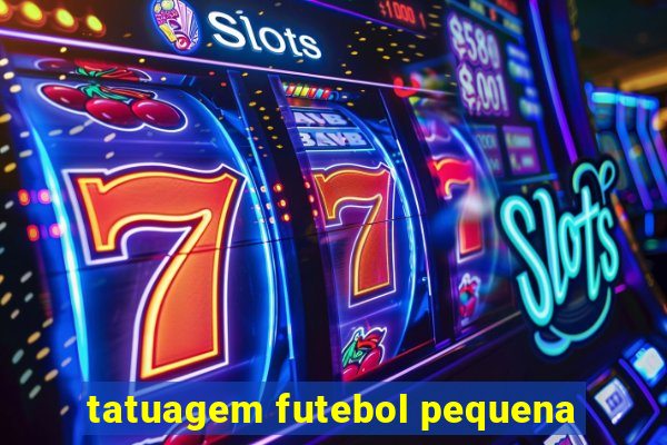 tatuagem futebol pequena