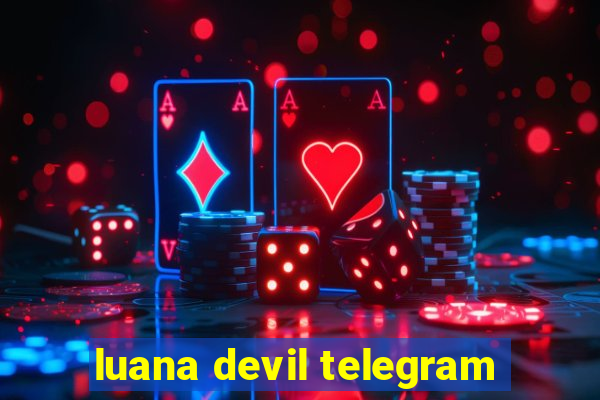 luana devil telegram