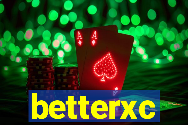 betterxc