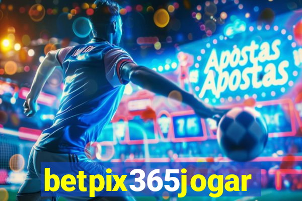 betpix365jogar