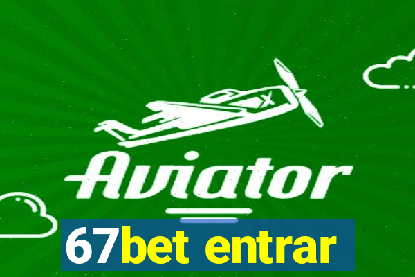 67bet entrar