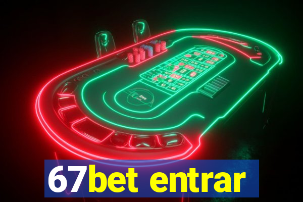 67bet entrar