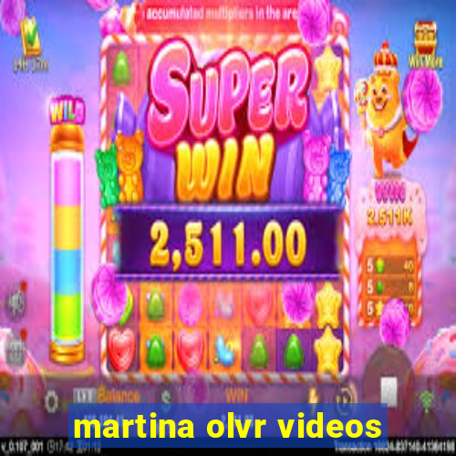 martina olvr videos