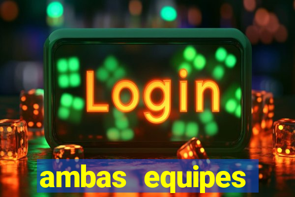 ambas equipes marcam ou mais de 2.5