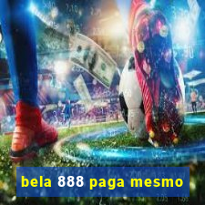 bela 888 paga mesmo