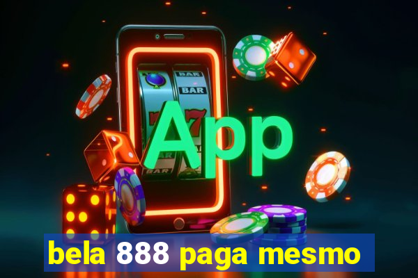 bela 888 paga mesmo