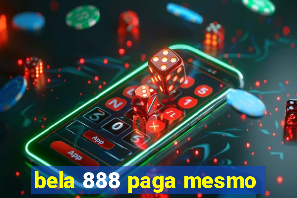 bela 888 paga mesmo