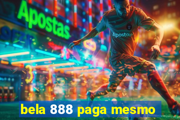 bela 888 paga mesmo