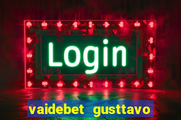 vaidebet gusttavo lima baixar