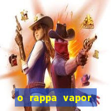 o rappa vapor barato letra